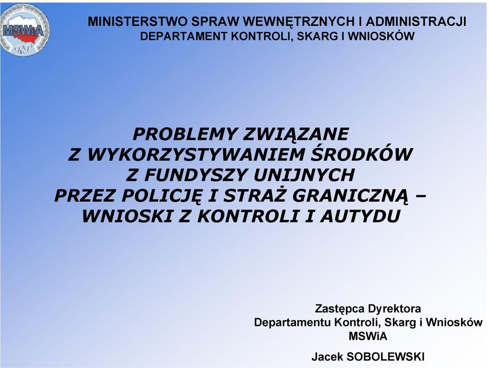 WNIOSKI Z KONTROLI I AUTYDU Zastępca Dyrektora