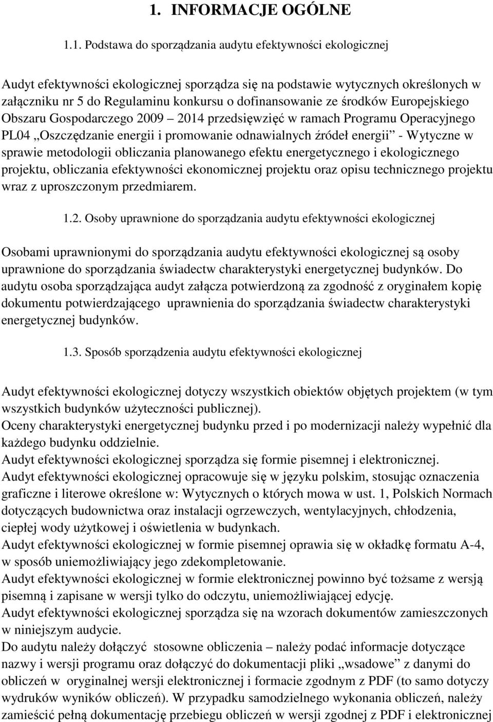 Wytyczne w sprawie metodologii obliczania planowanego efektu energetycznego i ekologicznego projektu, obliczania efektywności ekonomicznej projektu oraz opisu technicznego projektu wraz z