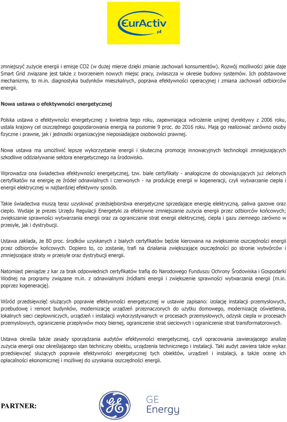 diagnostyka budynków mieszkalnych, poprawa efektywności operacyjnej i zmiana zachowań odbiorców energii.