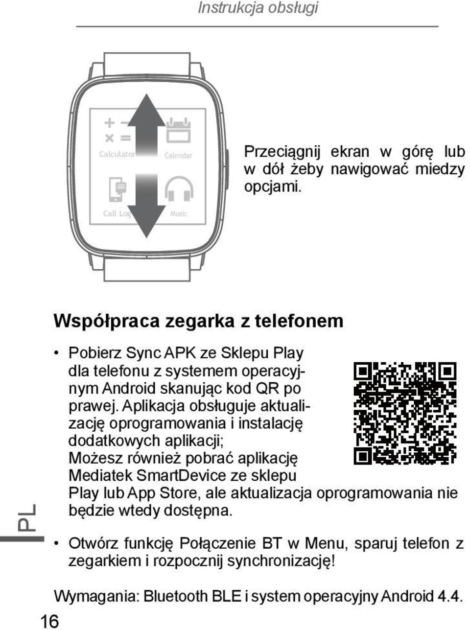 Współpraca zegarka z telefonem Using smart watch with your phone Pobierz Sync APK ze Sklepu Play Please dla telefonu download z systemem Sync APK operacyjnym skanując kod QR po into your Android