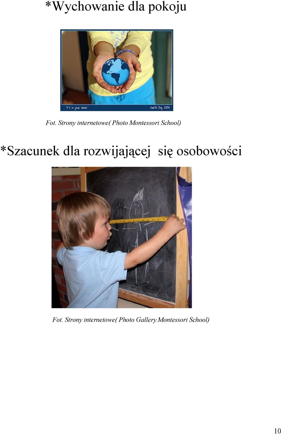 School) *Szacunek dla rozwijającej się