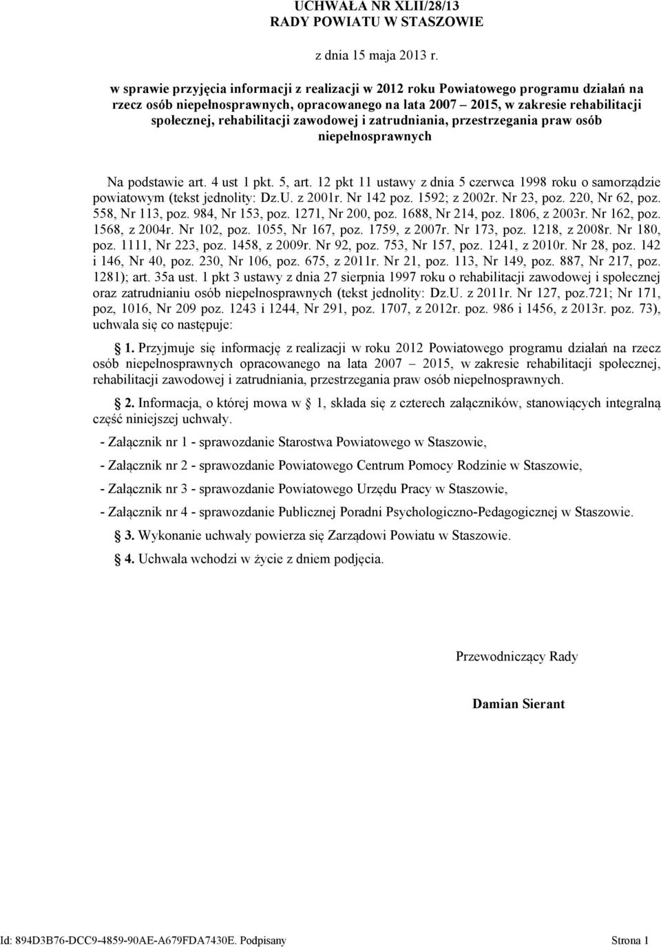 rehabilitacji zawodowej i zatrudniania, przestrzegania praw osób niepełnosprawnych Na podstawie art. 4 ust 1 pkt. 5, art.