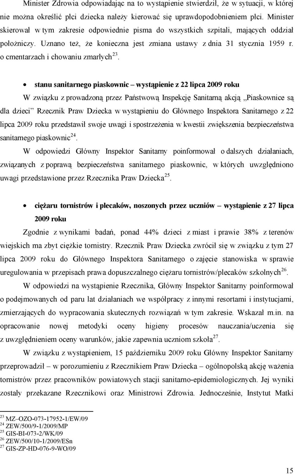 lpca mast prae 38% terenó tym 27 ska sprae 26 nnym resrtam nstytucjam, prumenu Recnkem Pra Decka trnstró pre pracnkó patych stacj