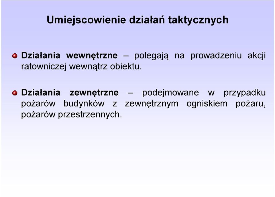 Działania zewnętrzne podejmowane w przypadku pożarów