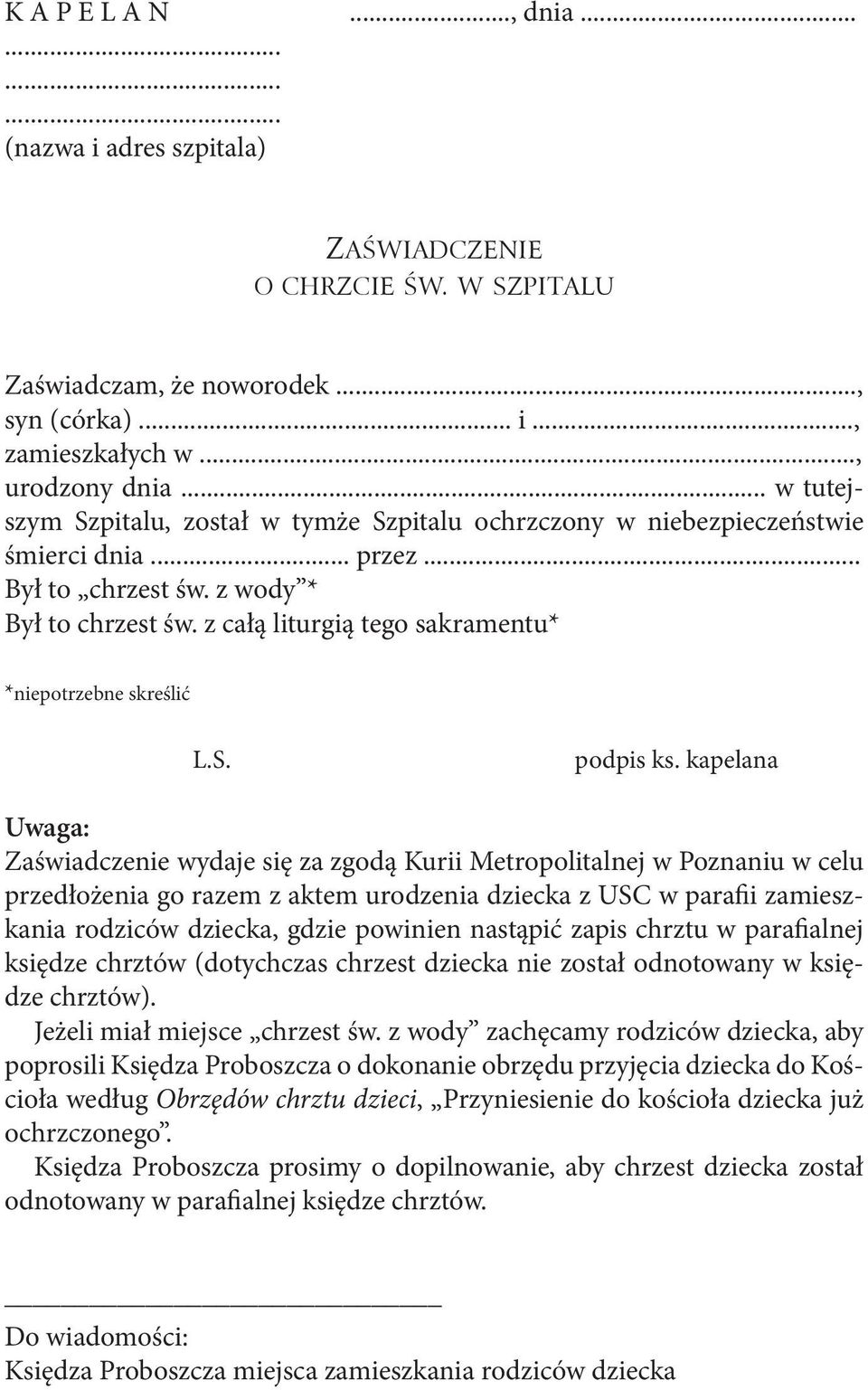 z całą liturgią tego sakramentu* *niepotrzebne skreślić L.S. podpis ks.