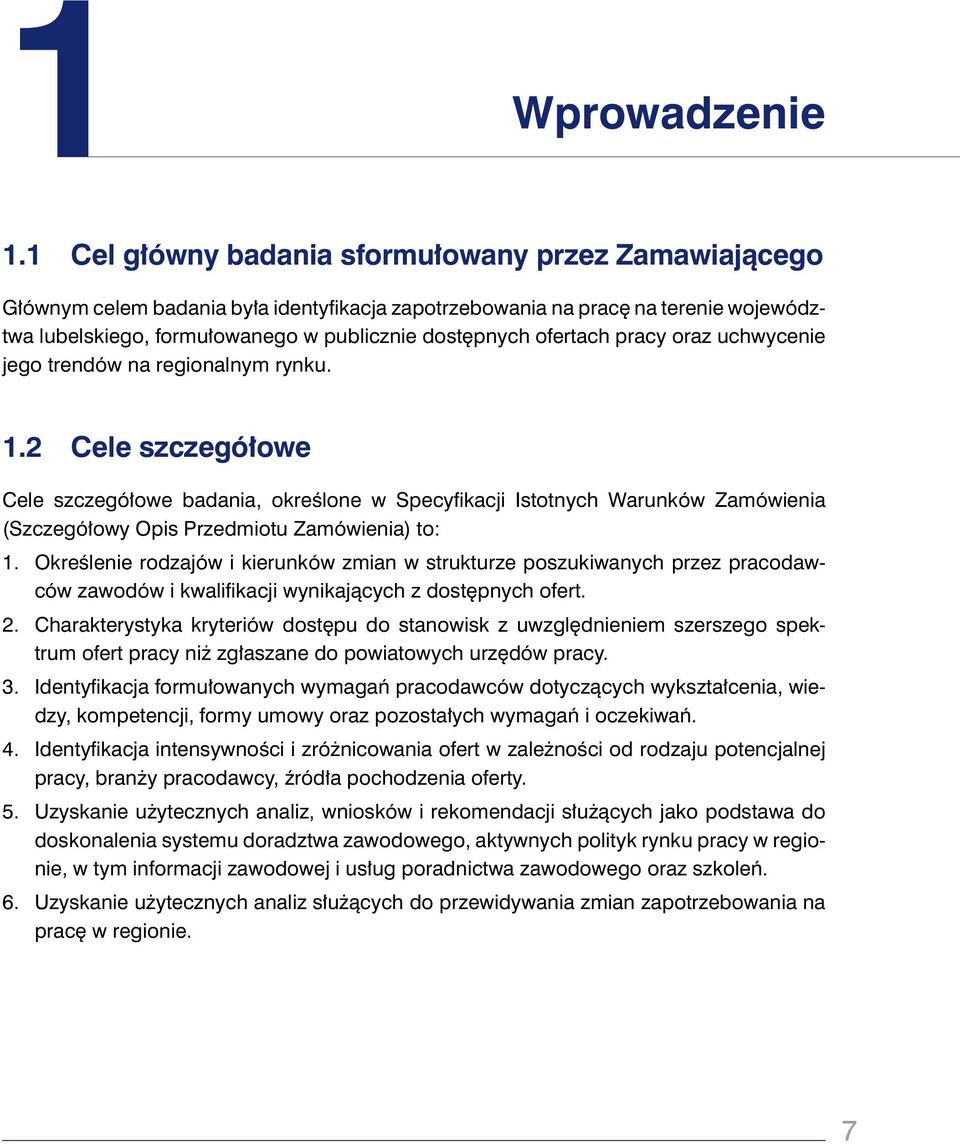 ofertach pracy oraz uchwycenie jego trendów na regionalnym rynku. 1.