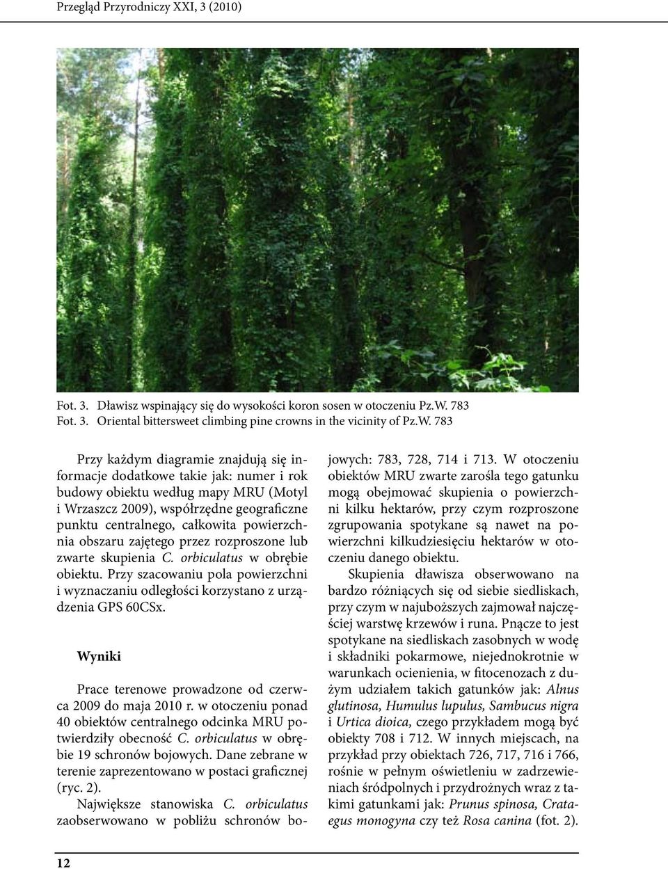 783 Przy każdym diagramie znajdują się informacje dodatkowe takie jak: numer i rok budowy obiektu według mapy MRU (Motyl i Wrzaszcz 2009), współrzędne geograficzne punktu centralnego, całkowita