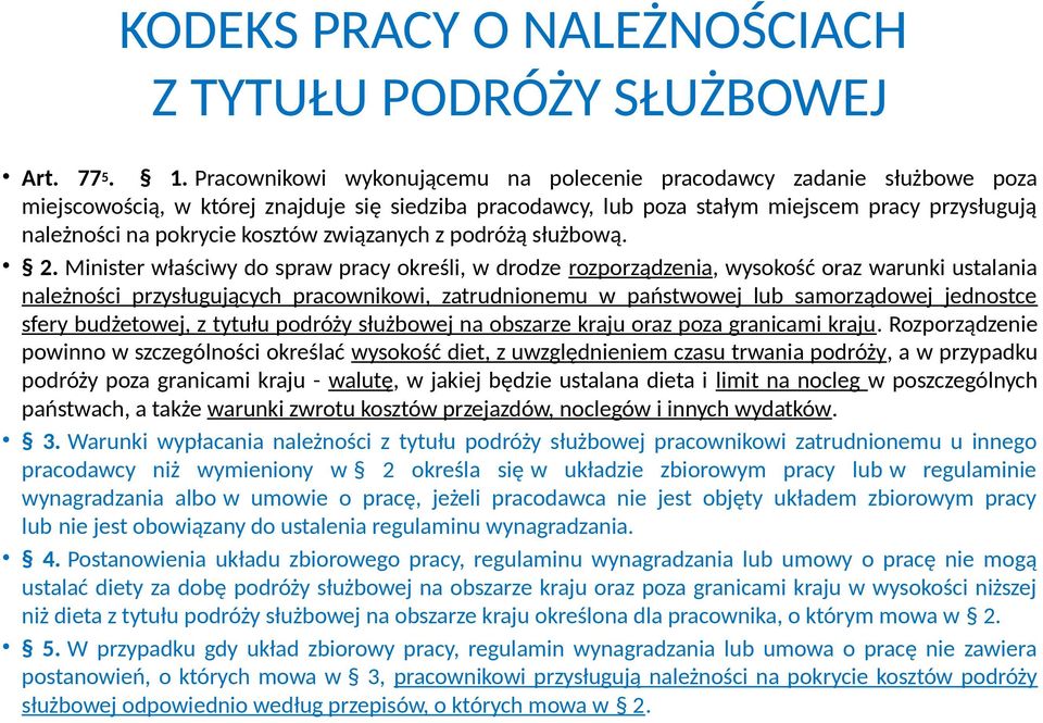 kosztów związanych z podróżą służbową. 2.