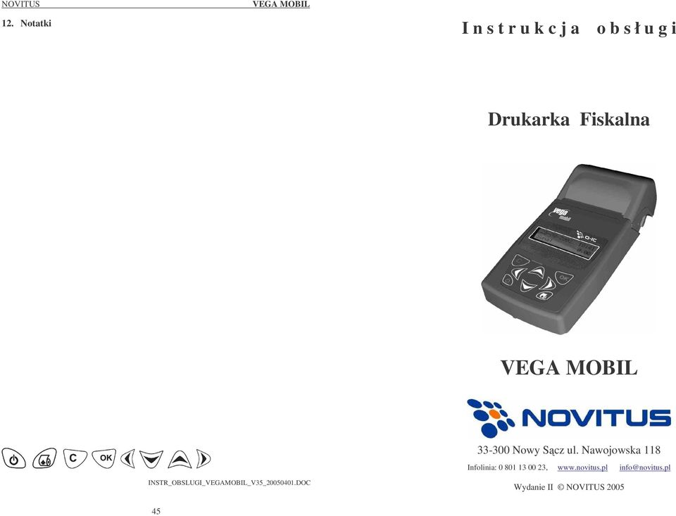 Nawojowska 118 Infolinia: 0 801 13 00 23, www.novitus.