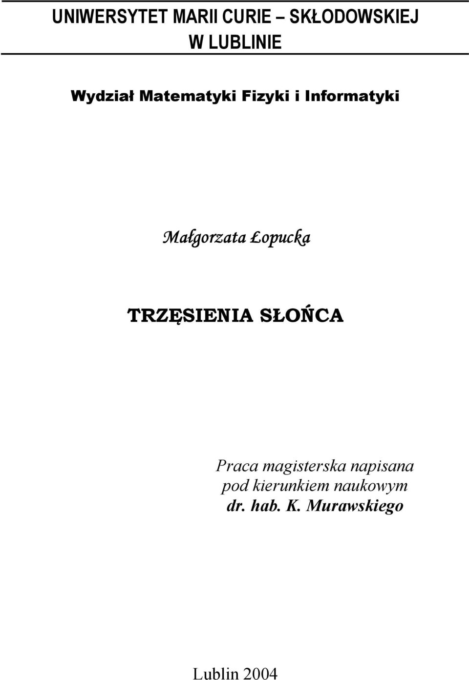 Łopucka TRZĘSIENIA SŁOŃCA Praca magisterska napisana
