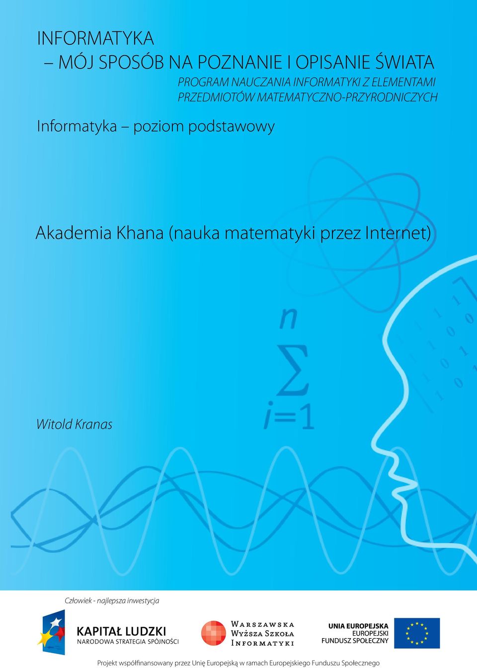 Akademia Khana (nauka matematyki przez Internet) Witold Kranas Człowiek - najlepsza