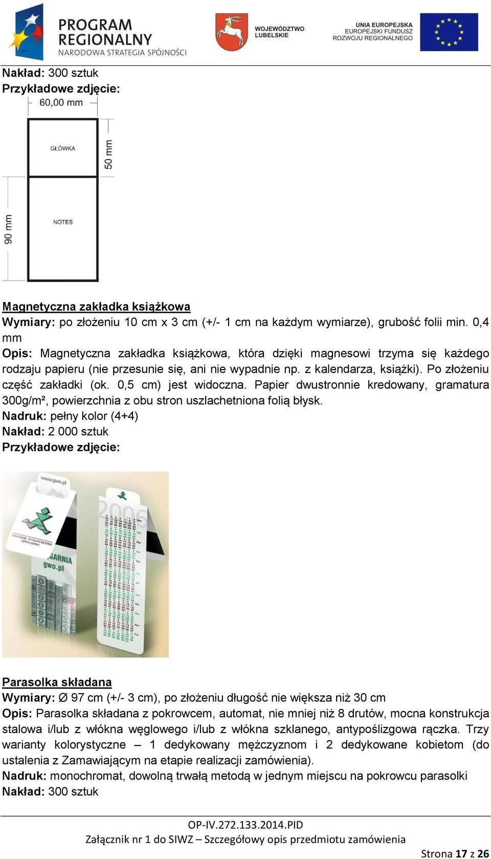 0,5 cm) jest widoczna. Papier dwustronnie kredowany, gramatura 300g/m², powierzchnia z obu stron uszlachetniona folią błysk.