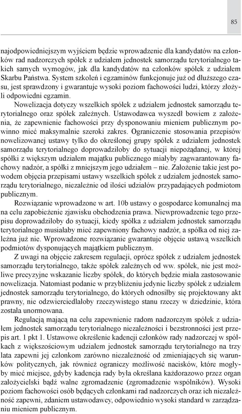 Nowelizacja dotyczy wszelkich spółek z udziałem jednostek samorządu terytorialnego oraz spółek zależnych.