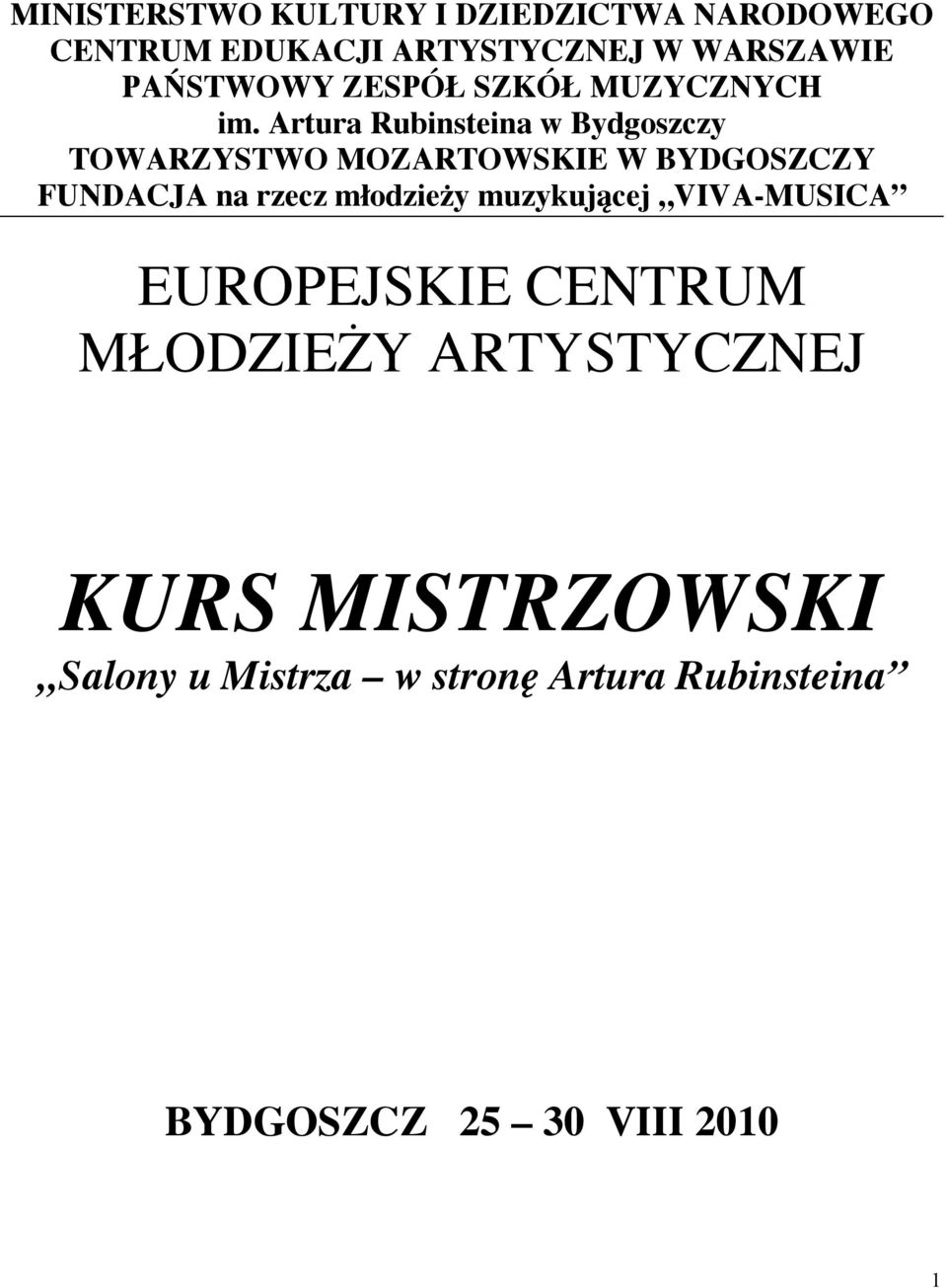 Artura Rubinsteina w Bydgoszczy TOWARZYSTWO MOZARTOWSKIE W BYDGOSZCZY FUNDACJA na rzecz