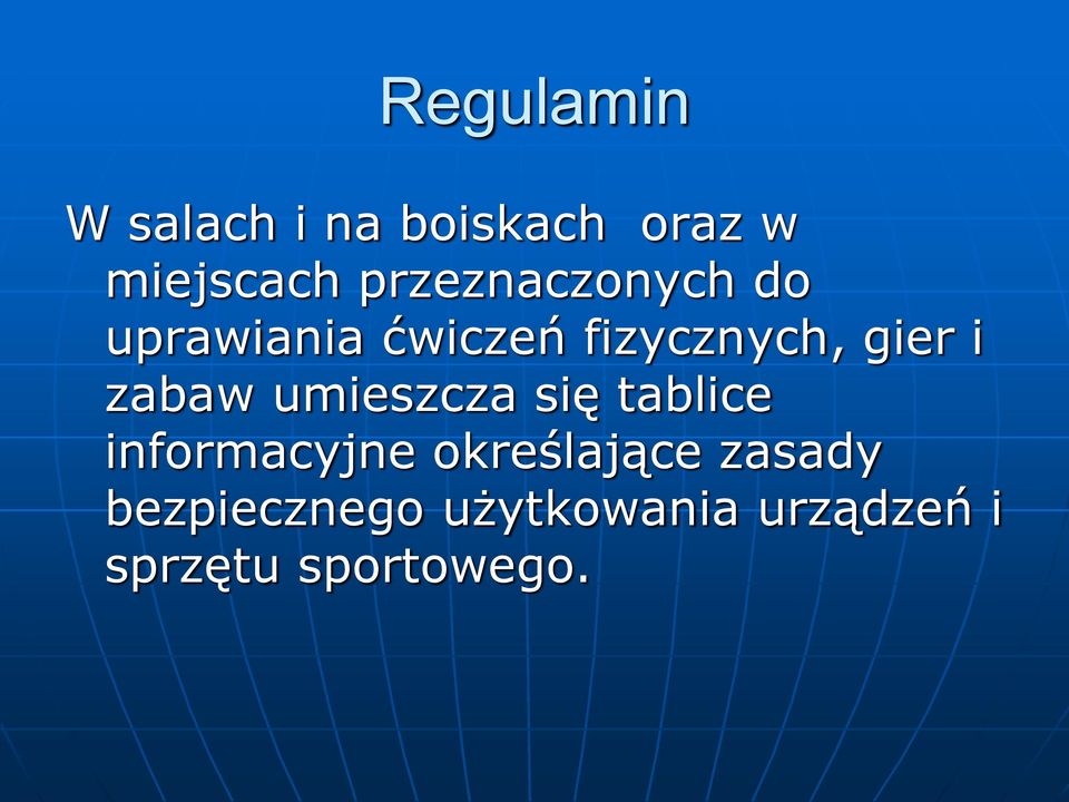 zabaw umieszcza się tablice informacyjne określające