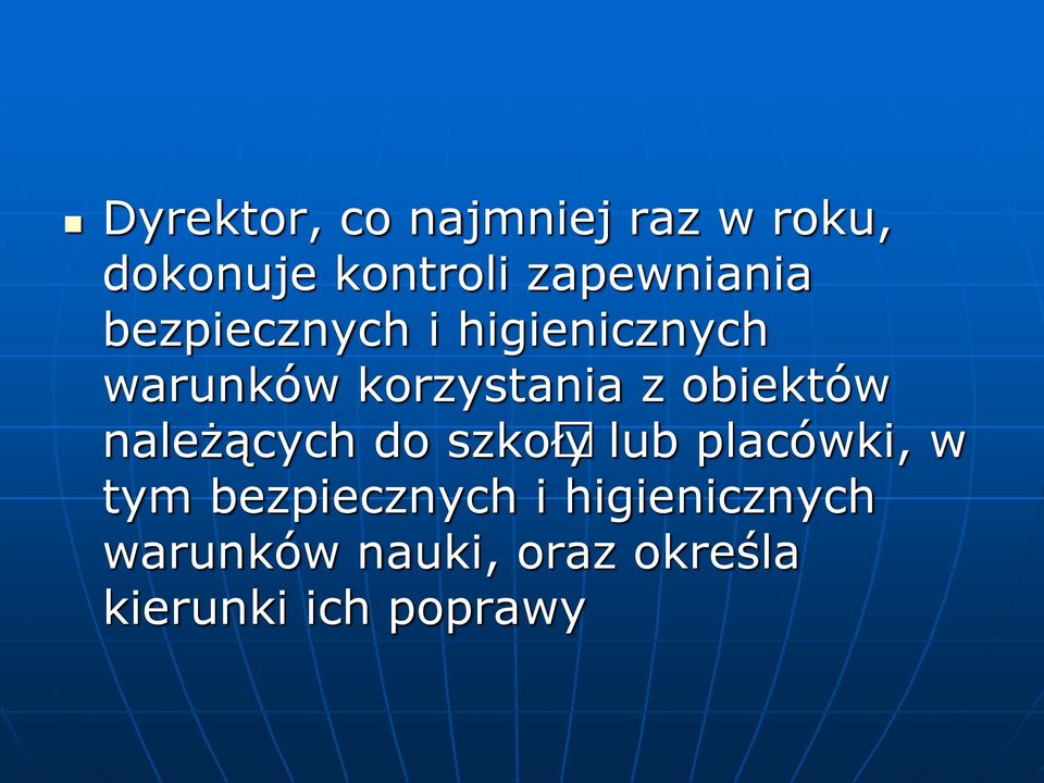 korzystania z obiektów należących do szkoły lub placówki, w