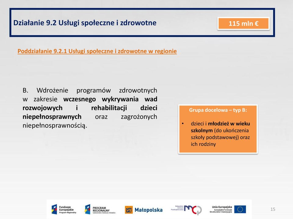 dzieci niepełnosprawnych oraz zagrożonych niepełnosprawnością.