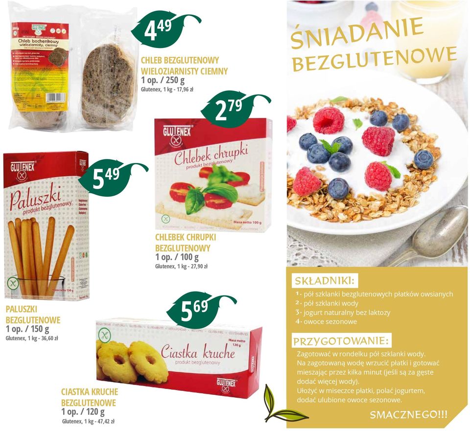 / 100 g Glutenex, 1 kg - 27,90 zł 5 69 SKŁADNIKI: 1. 2. 3. 4.