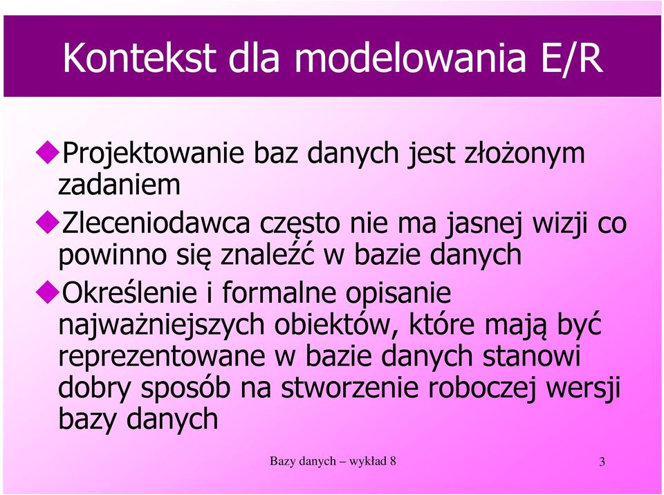 Określenie i formalne opisanie najważniejszych obiektów, które mają być