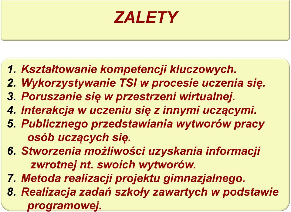 Publicznego przedstawiania wytworów pracy osób uczących się. 6.