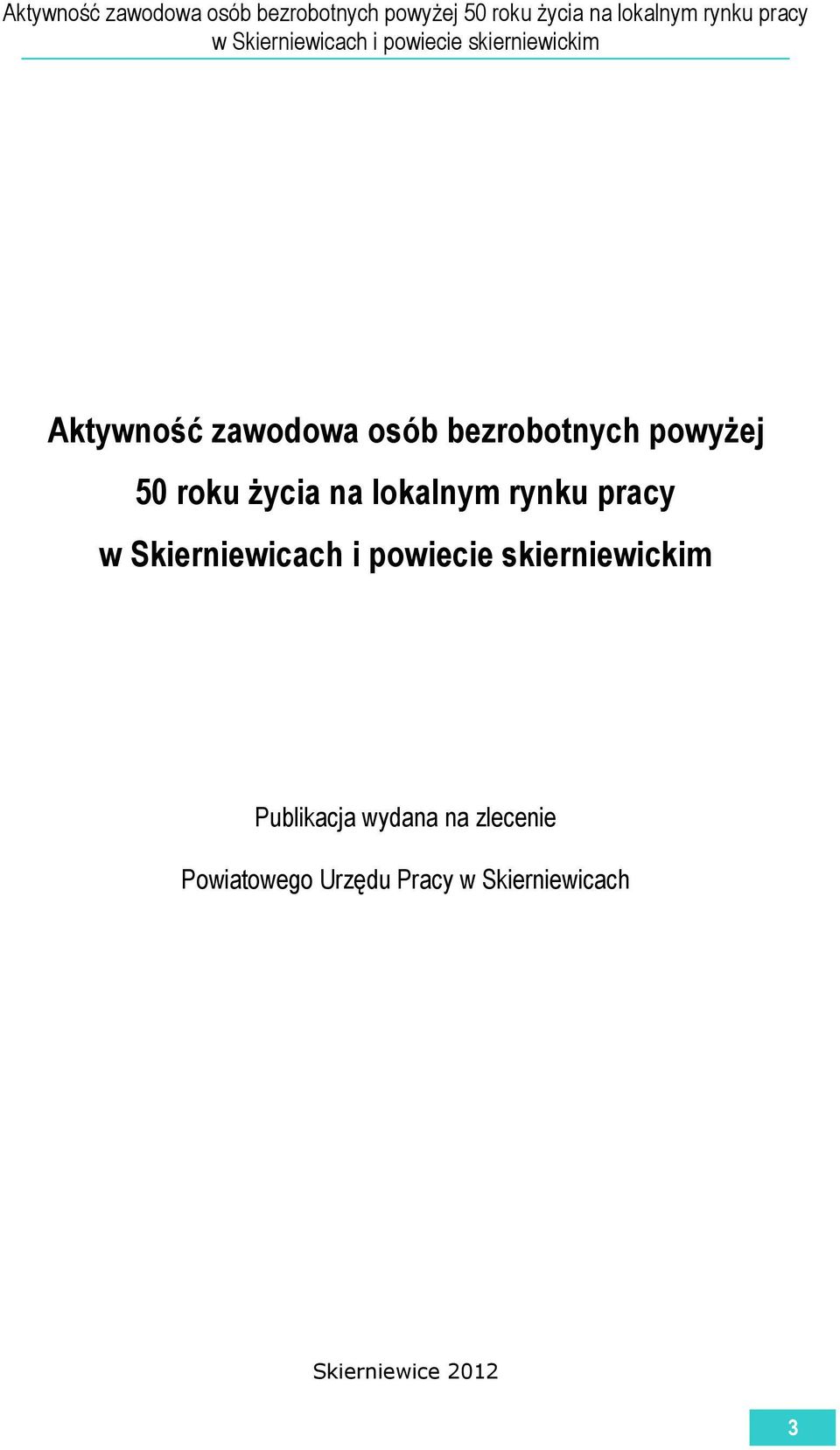 pracy Publikacja wydana na zlecenie