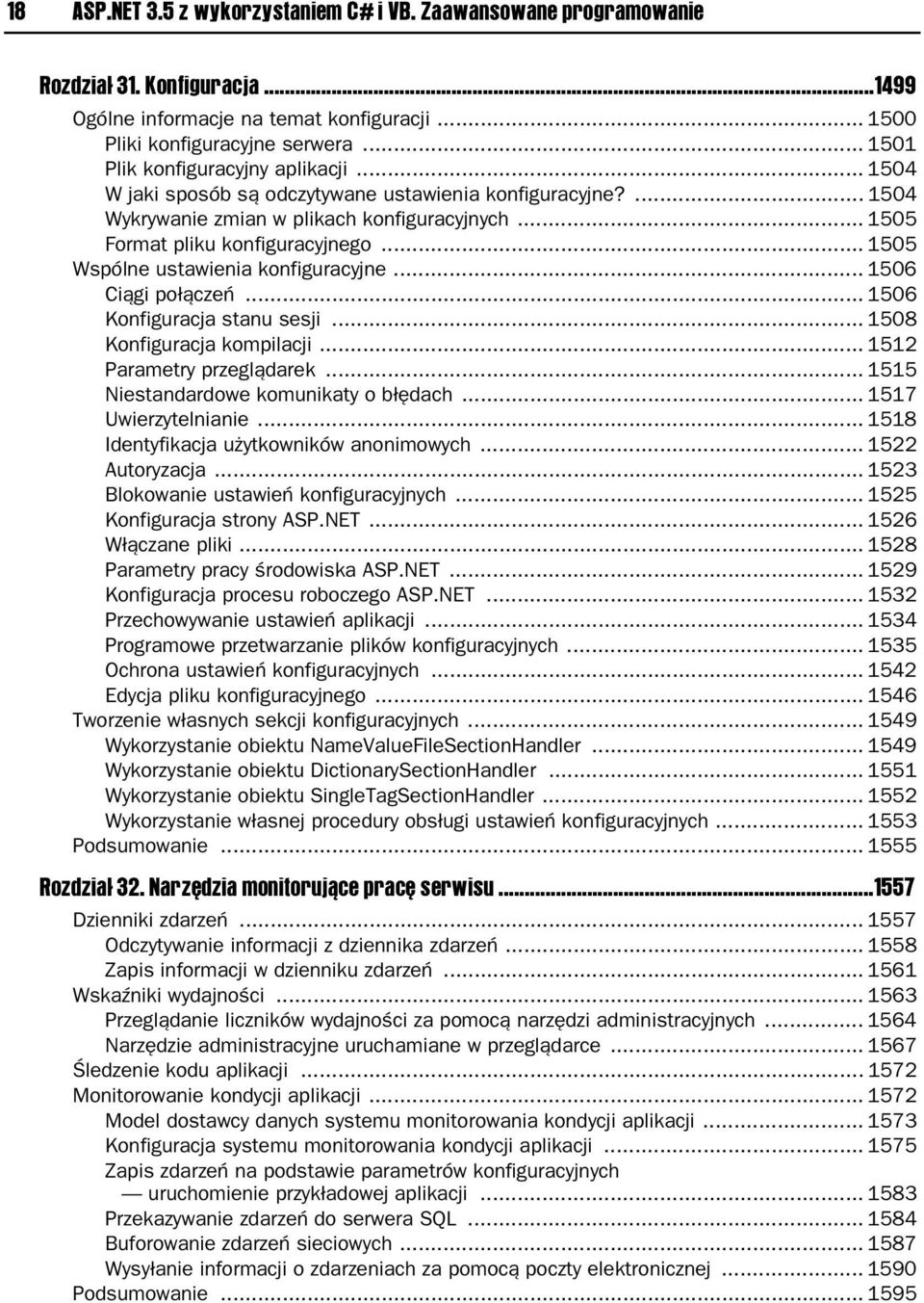 .. 1505 Wspólne ustawienia konfiguracyjne... 1506 Ci gi po cze... 1506 Konfiguracja stanu sesji... 1508 Konfiguracja kompilacji... 1512 Parametry przegl darek... 1515 Niestandardowe komunikaty o b dach.