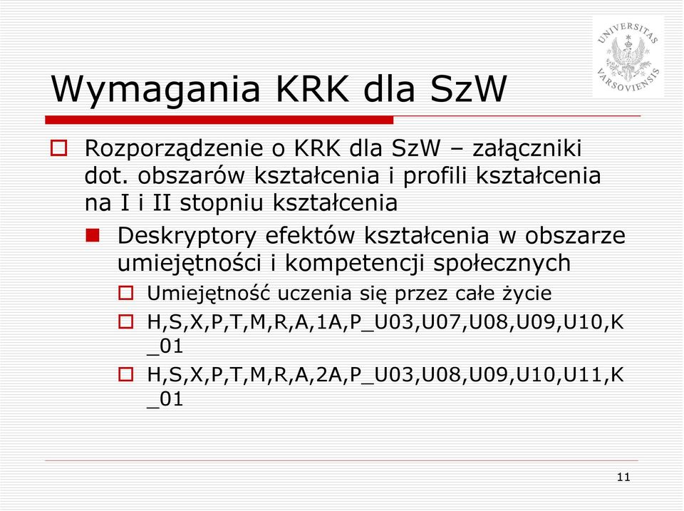 efektów kształcenia w obszarze umiejętności i kompetencji społecznych Umiejętność uczenia