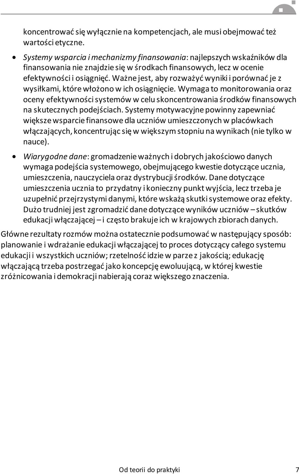 Ważne jest, aby rozważyć wyniki i porównać je z wysiłkami, które włożono w ich osiągnięcie.