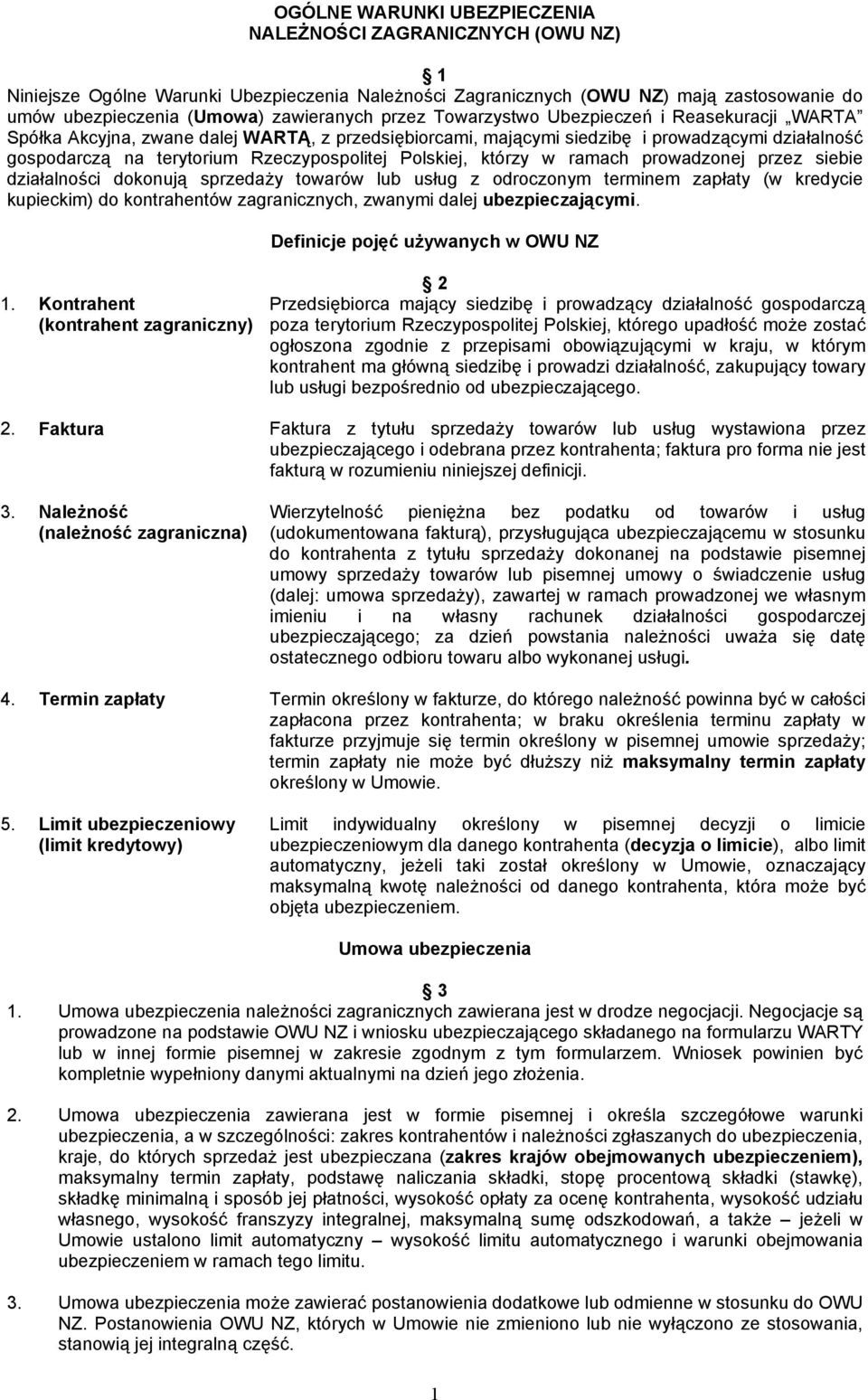 Polskiej, którzy w ramach prowadzonej przez siebie działalności dokonują sprzedaży towarów lub usług z odroczonym terminem zapłaty (w kredycie kupieckim) do kontrahentów zagranicznych, zwanymi dalej