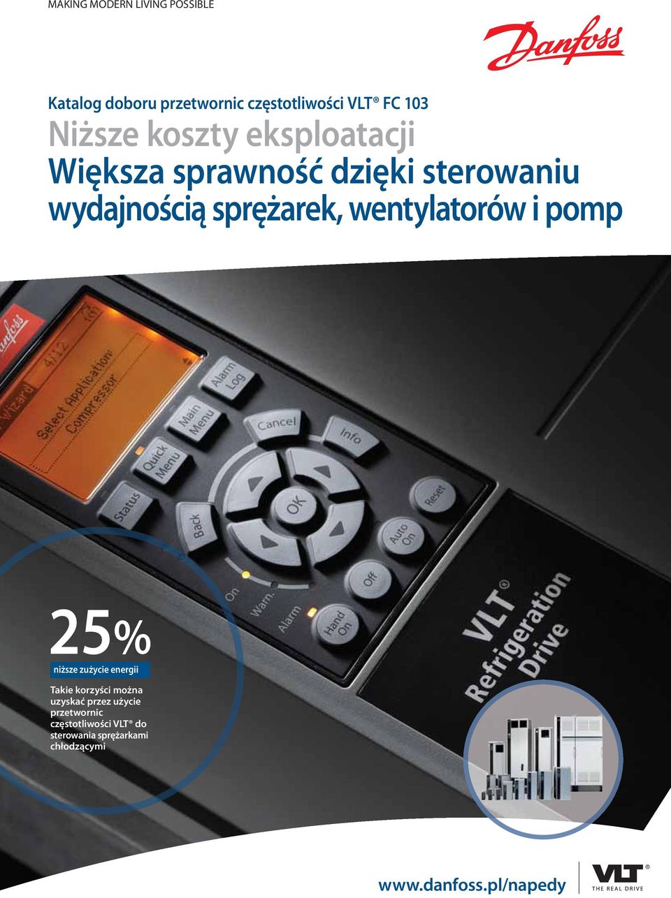 wentylatorów i pomp 25% niższe zużycie energii Takie korzyści można uzyskać przez