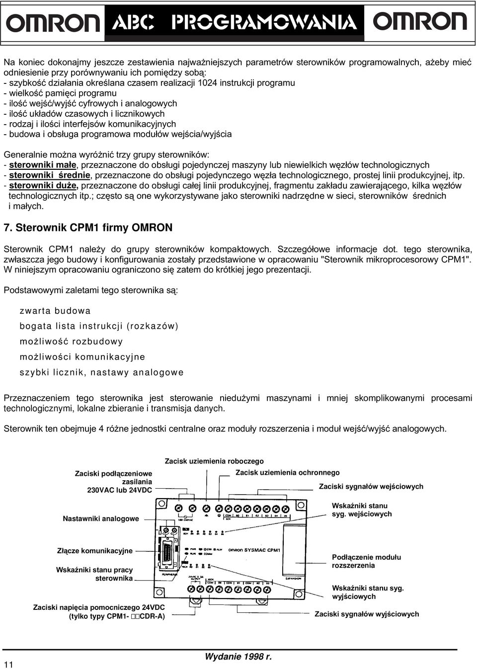 nastawy analogowe $8 + technologicznymi, lokalne zbieranie i transmisja danych.