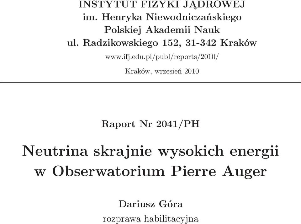 Radzikowskiego 152, 31-342 Kraków www.ifj.edu.