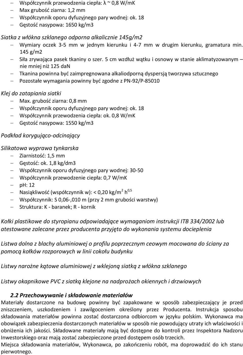 145 g/m2 Siła zrywająca pasek tkaniny o szer.