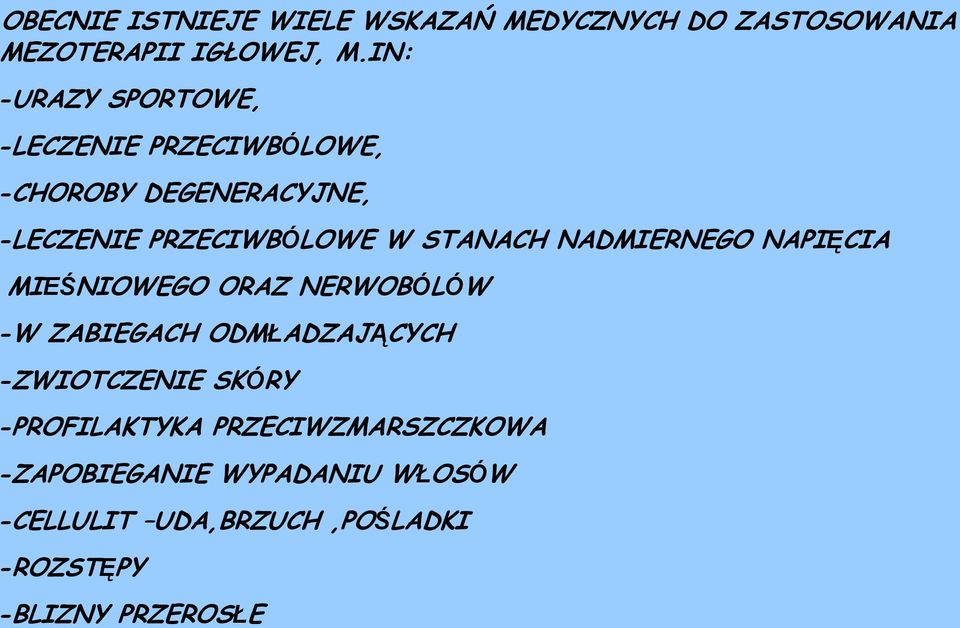 STANACH NADMIERNEGO NAPIĘCIA MIEŚNIOWEGO ORAZ NERWOBÓLÓW -W ZABIEGACH ODMŁADZAJĄCYCH -ZWIOTCZENIE