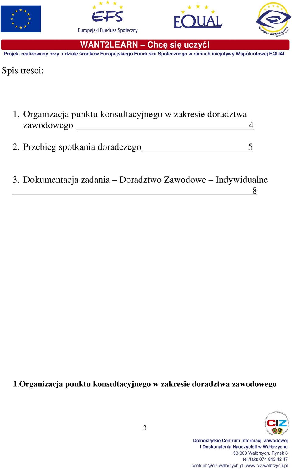 zawodowego 4 2. Przebieg spotkania doradczego 5 3.