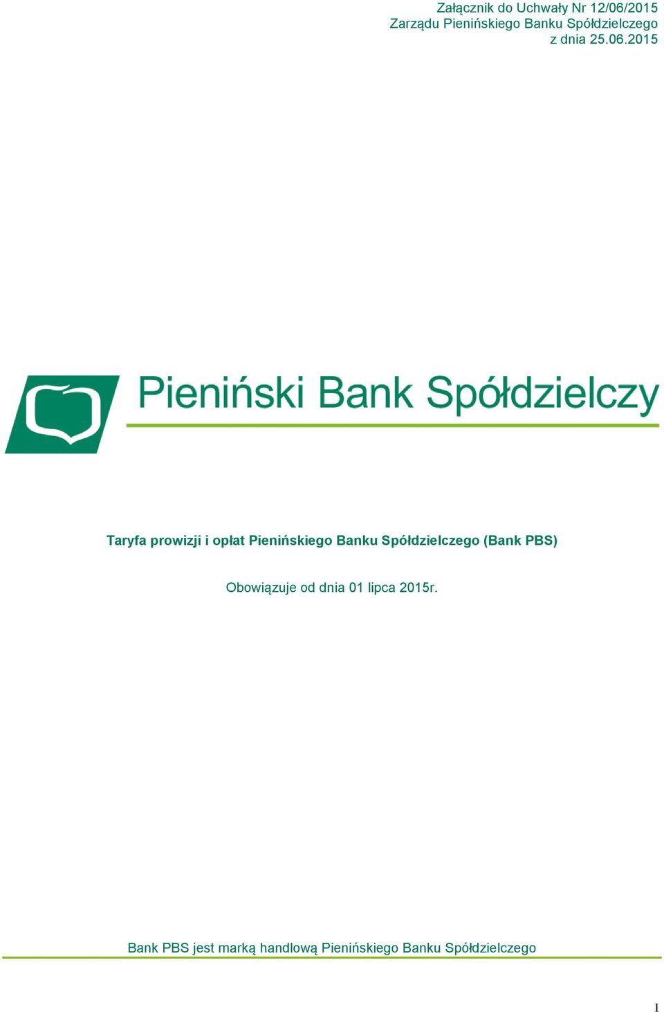2015 Taryfa prowizji i opłat Pienińskiego Banku Spółdzielczego