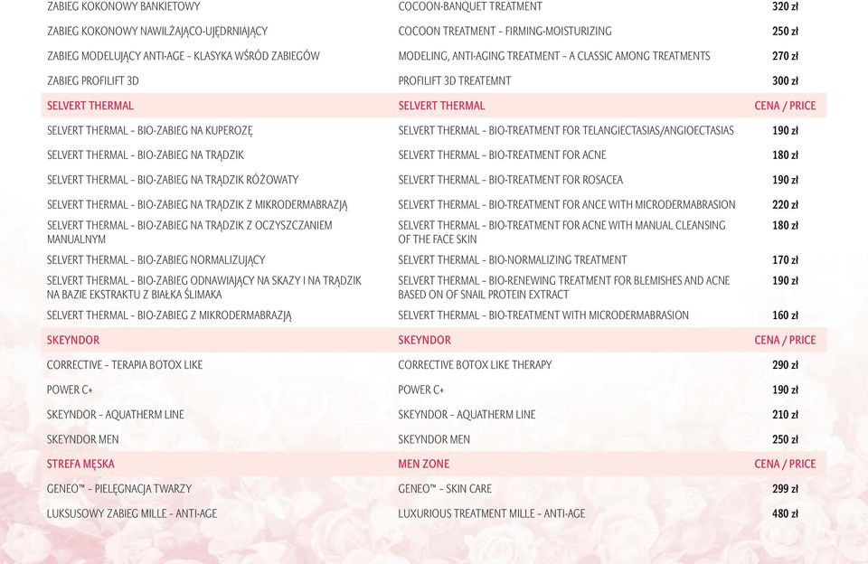 SELVERT THERMAL BIO-TREATMENT FOR TELANGIECTASIAS/ANGIOECTASIAS 190 zł SELVERT THERMAL BIO-ZABIEG NA TRĄDZIK SELVERT THERMAL BIO-TREATMENT FOR ACNE 180 zł SELVERT THERMAL BIO-ZABIEG NA TRĄDZIK