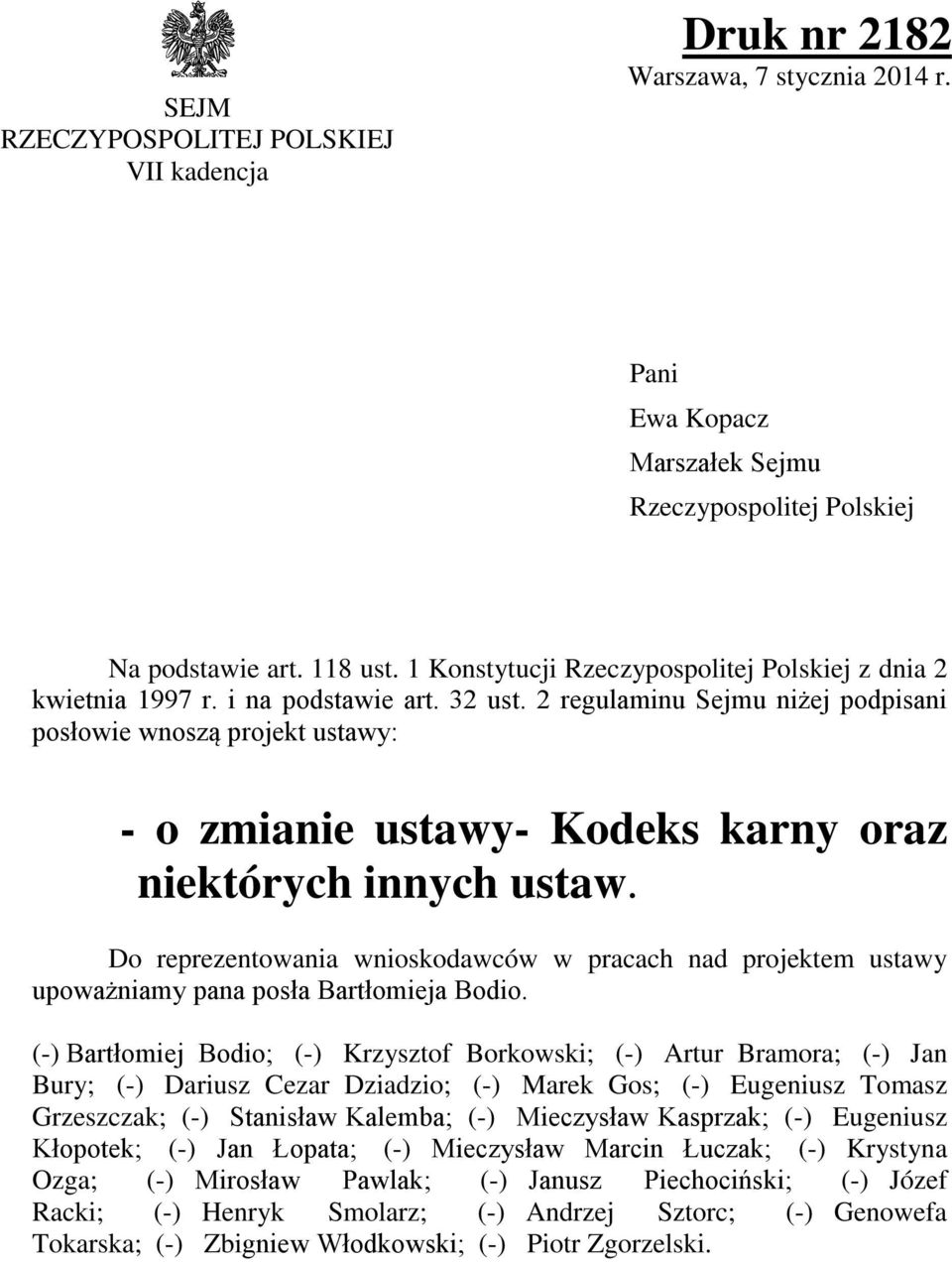 2 regulaminu Sejmu niżej podpisani posłowie wnoszą projekt ustawy: - o zmianie ustawy- Kodeks karny oraz niektórych innych ustaw.