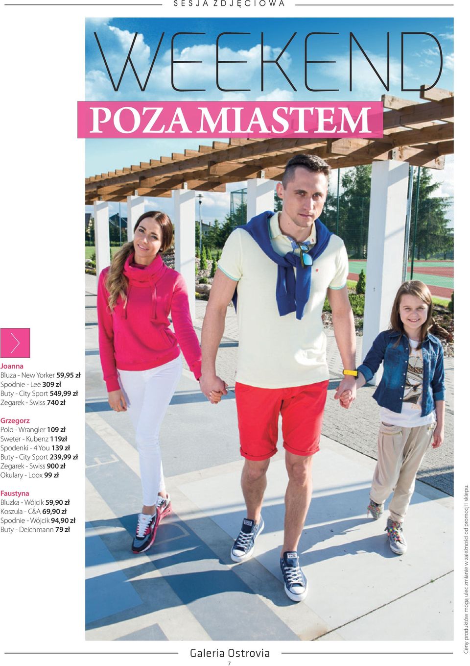 239,99 zł Zegarek - Swiss 900 zł Okulary - Loox 99 zł Faustyna Bluzka - Wójcik 59,90 zł Koszula - C&A 69,90 zł