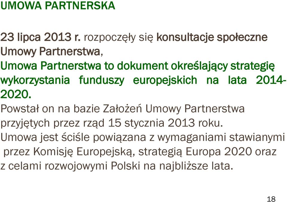 wykorzystania funduszy europejskich na lata 2014-2020.