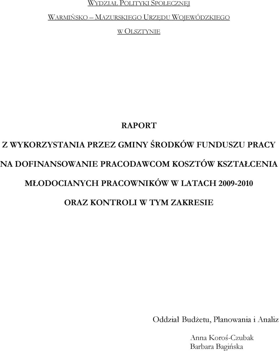 KOSZTÓW KSZTAŁCENIA MŁODOCIANYCH PRACOWNIKÓW W LATACH 2009-2010 ORAZ KONTROLI W TYM