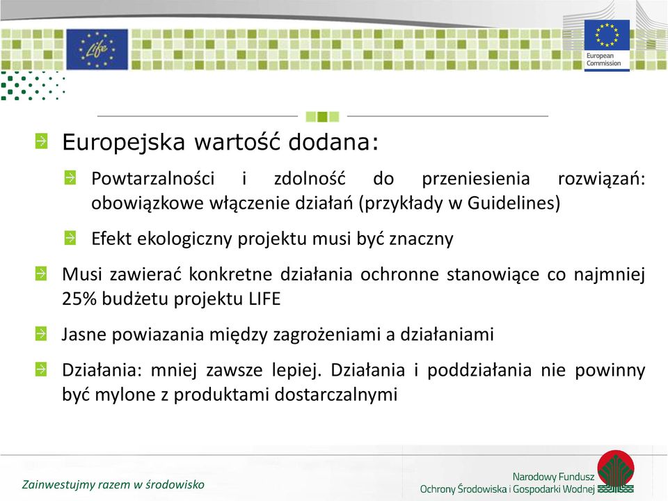 działania ochronne stanowiące co najmniej 25% budżetu projektu LIFE Jasne powiazania między zagrożeniami a