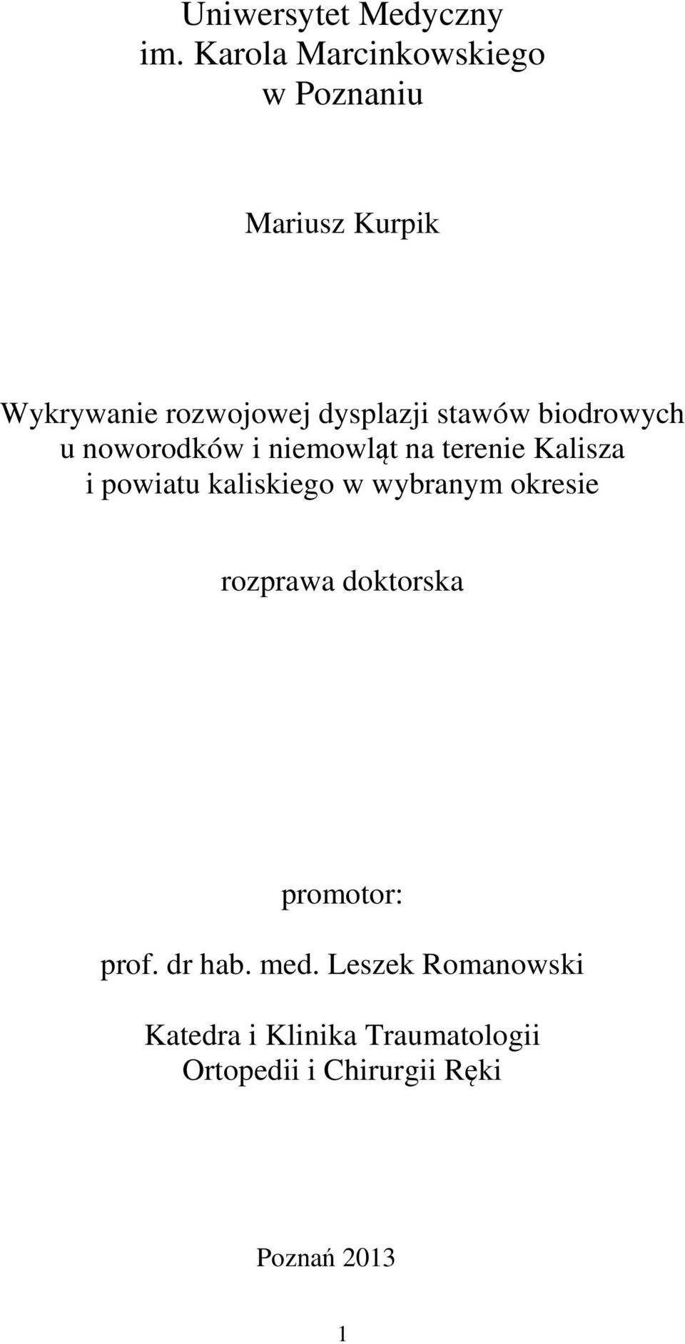 stawów biodrowych u noworodków i niemowląt na terenie Kalisza i powiatu kaliskiego w