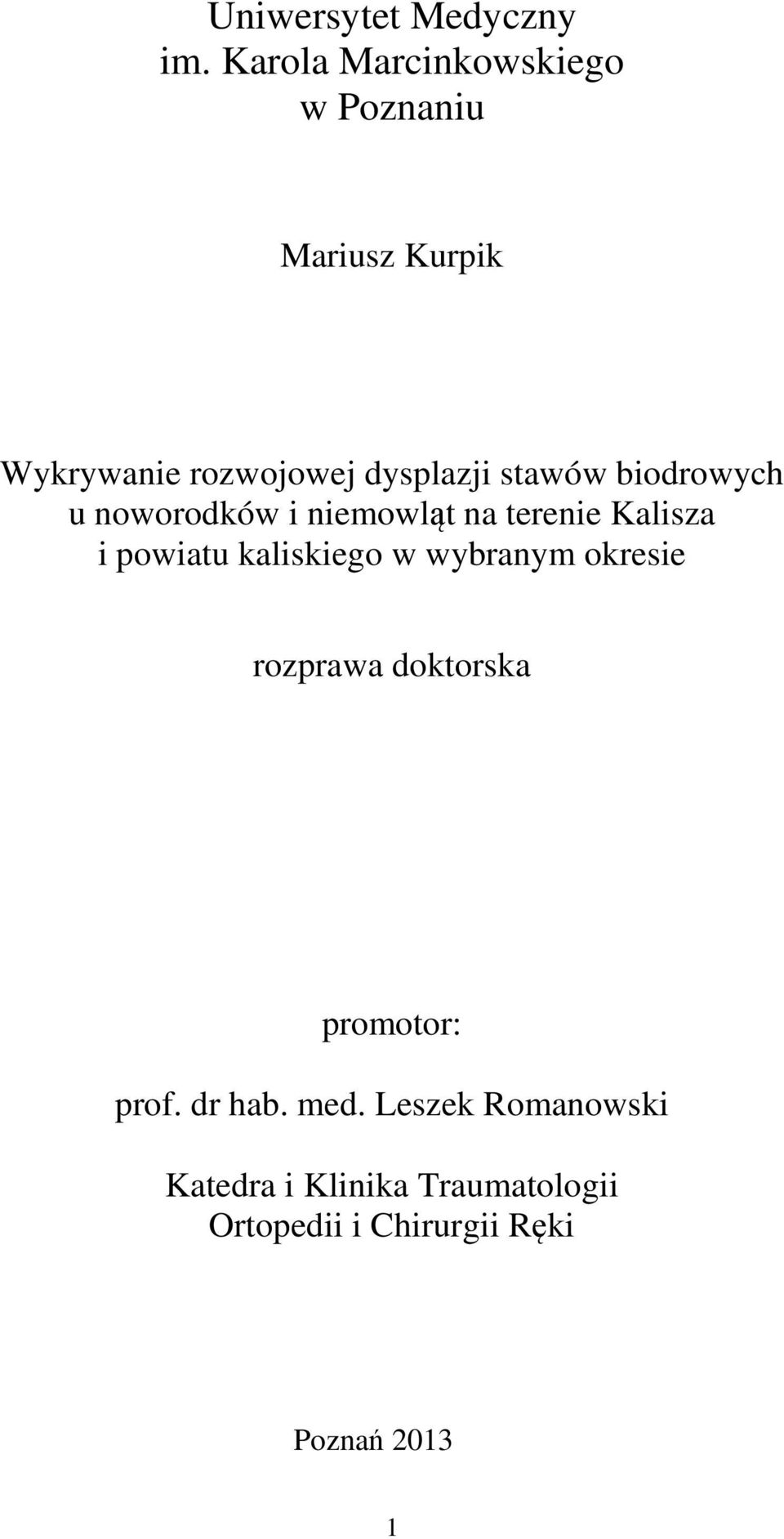 stawów biodrowych u noworodków i niemowląt na terenie Kalisza i powiatu kaliskiego w