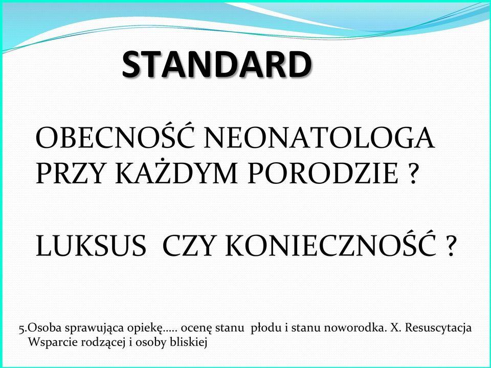 Osoba sprawująca opiekę.