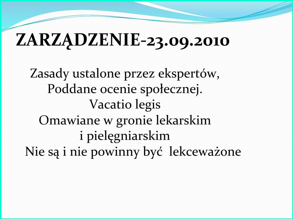 Poddane ocenie społecznej.