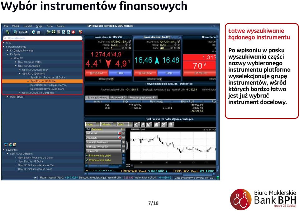 wybieranego instrumentu platforma wyselekcjonuje grupę