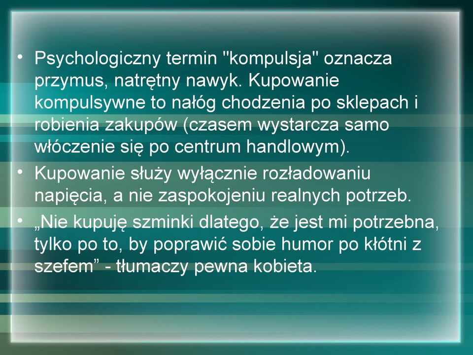 włóczenie się po centrum handlowym).