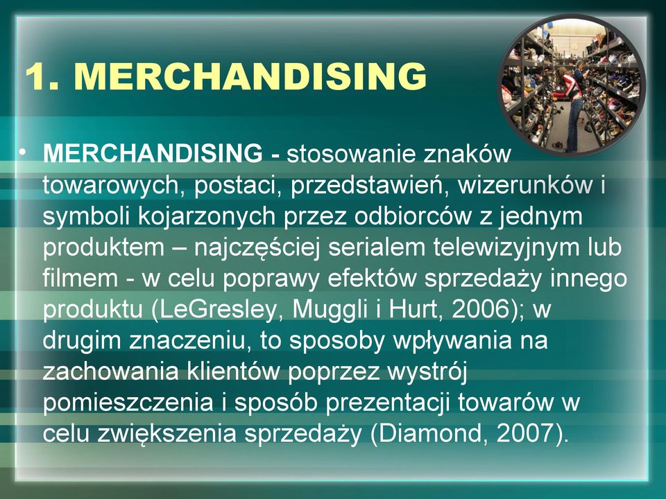 efektów sprzedaży innego produktu (LeGresley, Muggli i Hurt, 2006); w drugim znaczeniu, to sposoby wpływania na