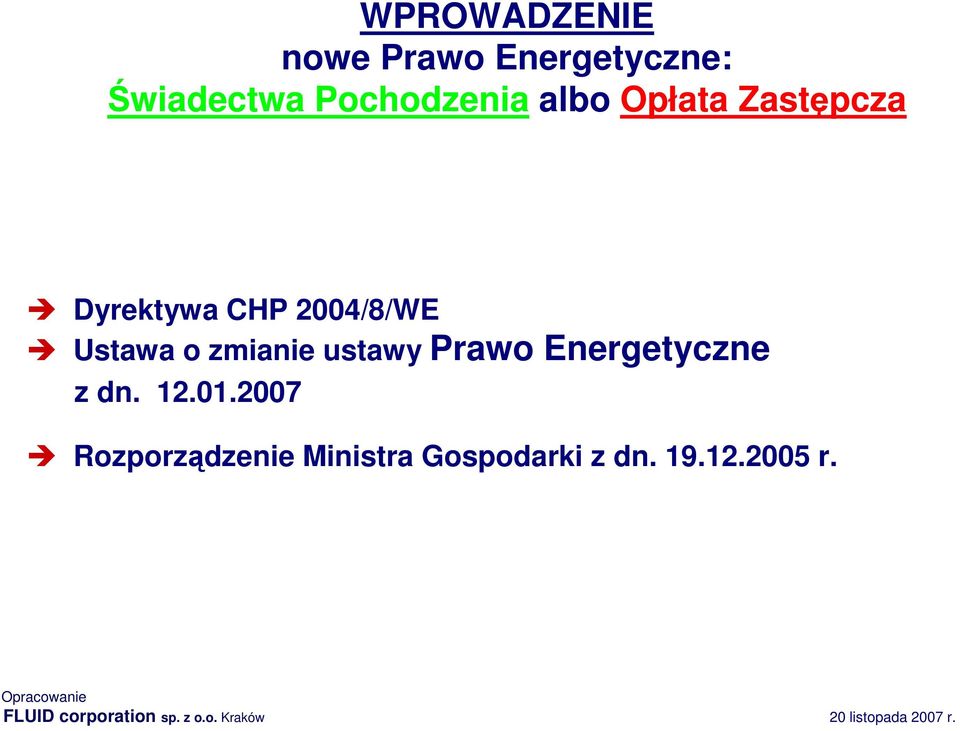 Energetyczne z dn. 12.01.2007 Rozporządzenie Ministra Gospodarki z dn.